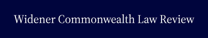 Widener Commonwealth Law Review Widener Commonwealth Law Review widener-commonwealth-law-review-widener-commonwealth-law-review